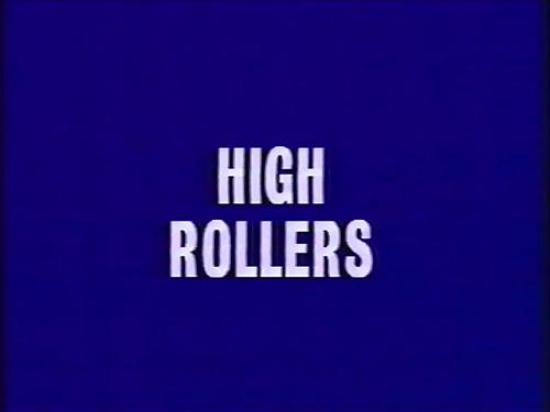 High Rollers