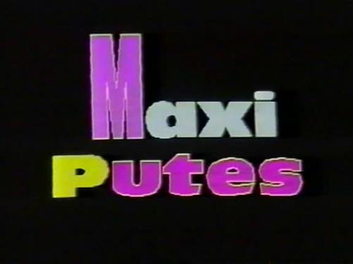 Maxi Putes